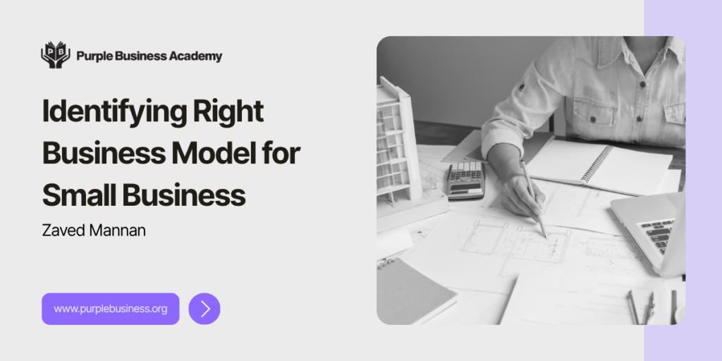 Identifying Right Business Model for Small Business